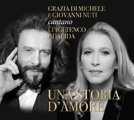 Grazia Di Michele e Giovanni Nuti, omaggio a LUIGI TENCO e DALIDA, disponibile da domani 24 Novembre, l’album “Una storia d’amore”