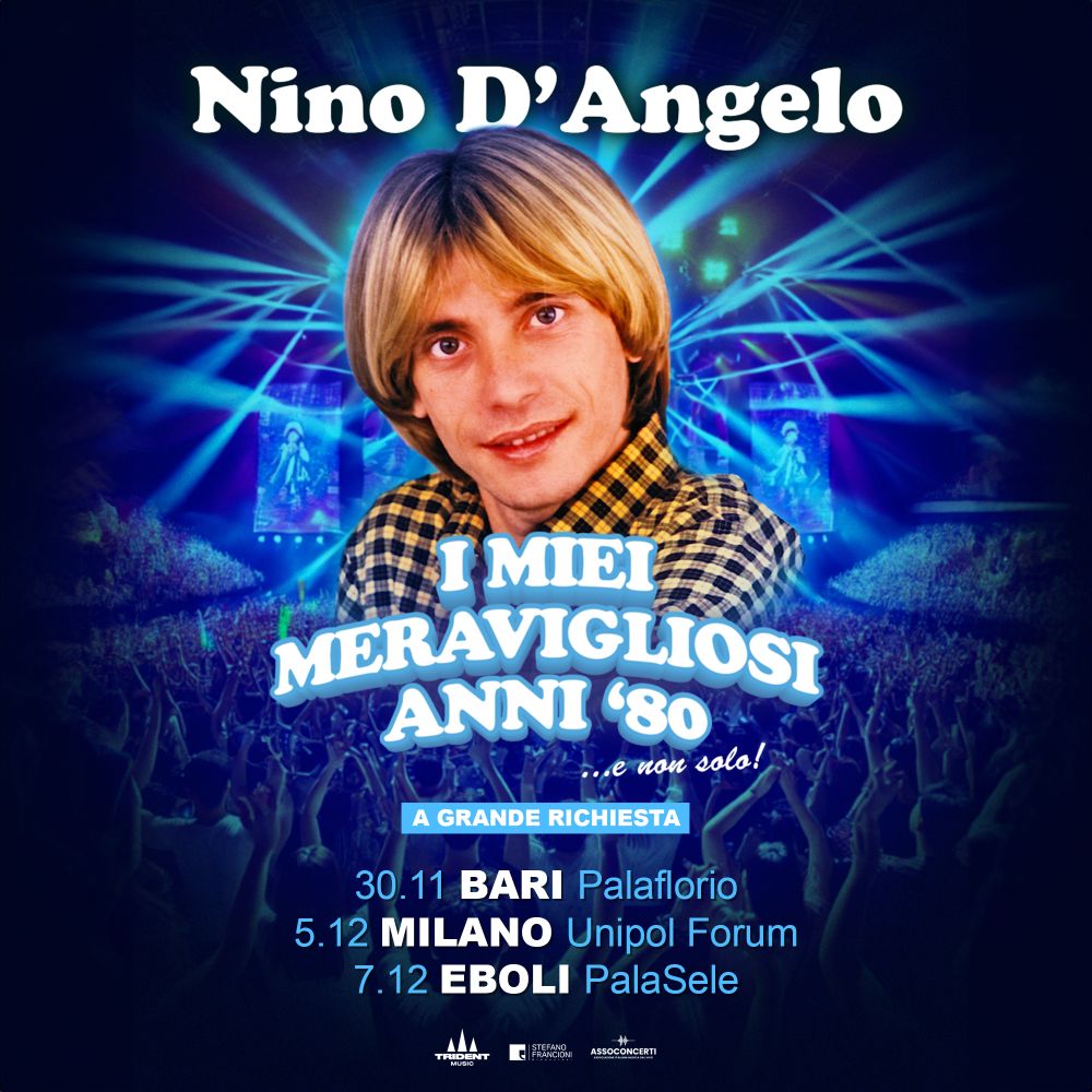 Nino D’Angelo torna nei palasport con “I miei meravigliosi anni ’80… e non solo!”, con le date di Bari, Milano e Eboli