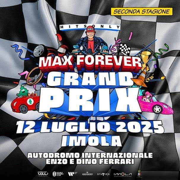 Max Pezzali, il nuovo imperdibile show “Max Forever Grand Prix”. Il 12 Luglio 2025 – Autodromo di Imola